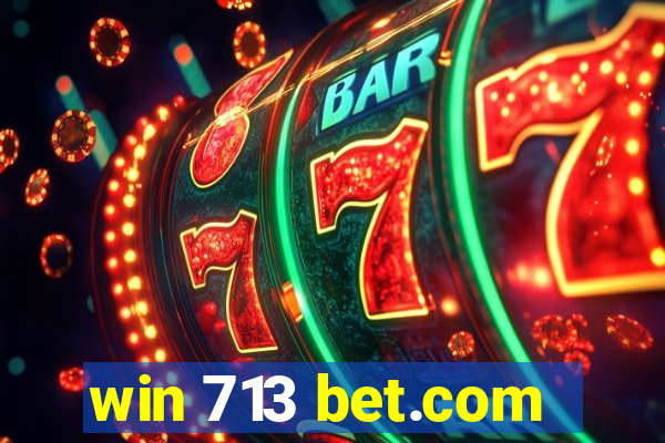 win 713 bet.com